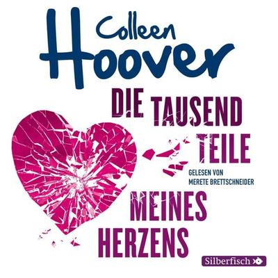 Die tausend Teile meines Herzens - Colleen Hoover, Audio, 9783844918465