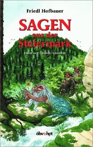 Friedl Hofbauer - Sagen aus der Steiermark - Preis vom 18.10.2026 15:28:09 h