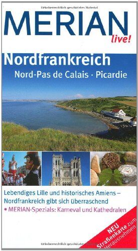 Lasse Dudde - Nordfrankreich: Nord-Pas de Calais * Picardie: Nord-Pas de Calais. Picardie. Lebendiges Lille und historisches Amiens - Nordfrankreich gibt sich überraschend. Karneval und Kathedralen (MERIAN live) - Preis vom 02.10.2026 23:42:20 h