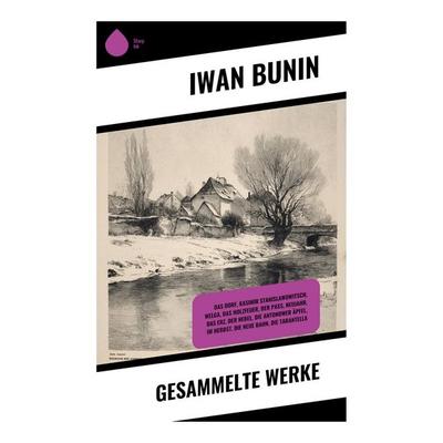 Gesammelte Werke, Taschenbuch von Iwan Bunin, Copycat, 978-80-283-9535-3