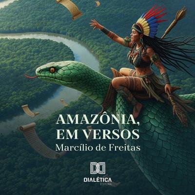 Amazônia, em versos - Marcílio de Freitas, Audio, 9786527405238