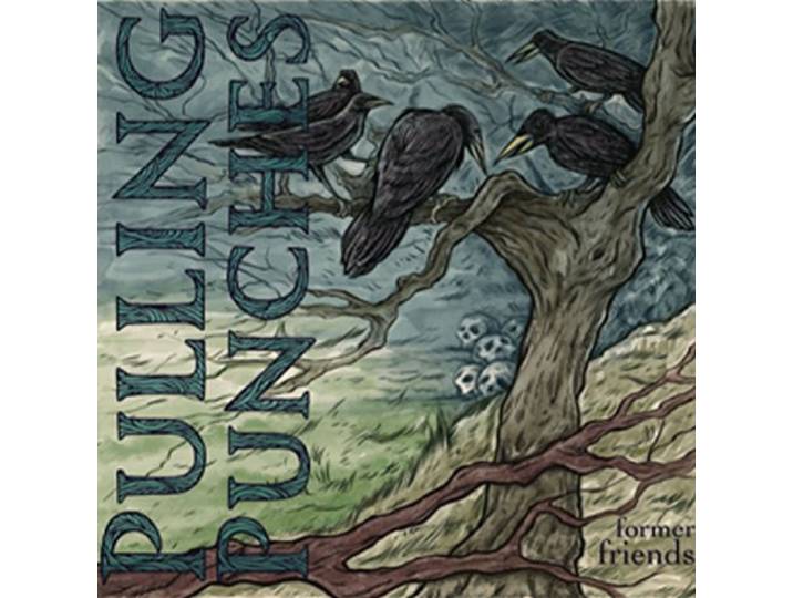 Pulling Punches - Former Friends