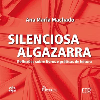 Silenciosa Algazarra - Ana Maria Machado, Audio, 9786553850101