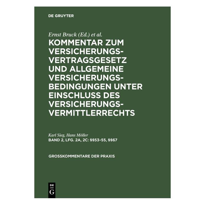 De Gruyter Sieg:Kommentar zum Versicherungsvertrag (Hans Möller, Karl Sieg, Deutsch) (67768485)