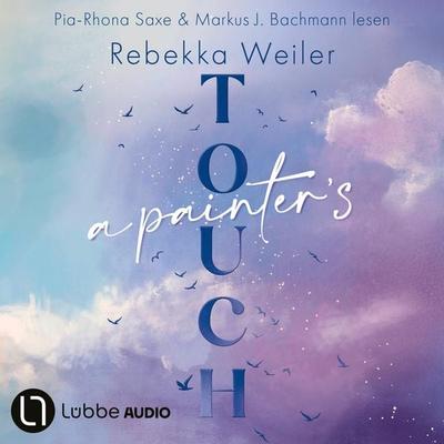 A Painter's Touch - Broken Artists, Teil 3 - Rebekka Weiler, Audio, 9783754020470
