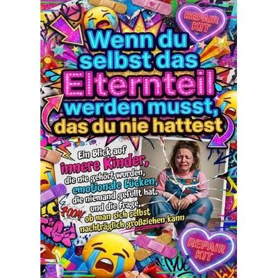 Wenn du selbst das Elternteil werden musst, das du nie hattest, Taschenbuch von Leonie Brandl, Epubli, 978-3-565-17579-6
