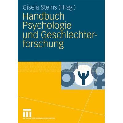 Handbuch Psychologie und Geschlechterforschung, Gebundene Ausgabe von Gisela Steins, VS Verlag für Sozialwissenschaften, 978-3-531-16391-8