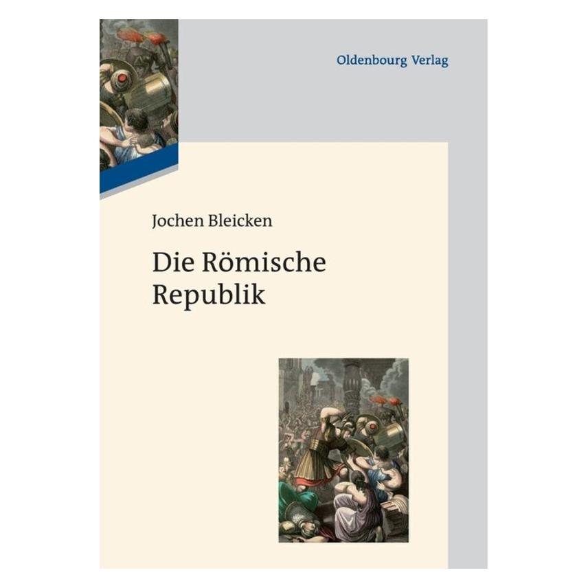Oldenbourg Die Römische Republik (Deutsch, Hardcover, Jochen Bleicken) (55419870)