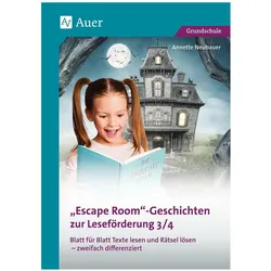 Escape-Room-Geschichten zur Leseförderung 3/4, Schulbücher von Annette Neubauer