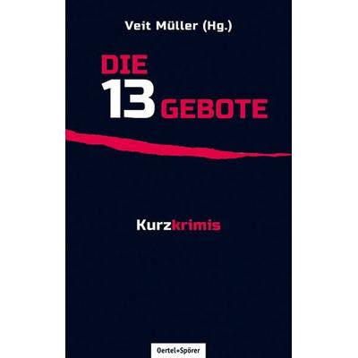Die 13 Gebote, Taschenbuch von Veit Müller, Oertel u. Spörer, 978-3-88627-369-0
