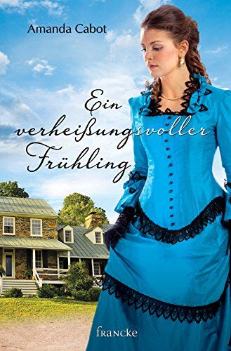 Amanda Cabot - Ein verheißungsvoller Frühling - Preis vom 19.10.2026 19:33:35 h