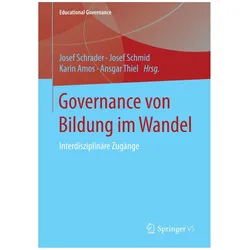Governance von Bildung im Wandel, Fachbücher von Ansgar Thiel, Josef Schmid, Josef Schrader