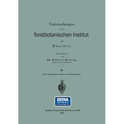 Untersuchungen aus dem forstbotanischen Institut zu München, Taschenbuch von Robert Hartig, Springer Berlin, 978-3-662-35471-1