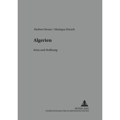 Algerien, Taschenbuch von Herbert Strunz,Monique Dorsch, Peter Lang GmbH, Internationaler Verlag der Wissenschaften, 978-3-631-39560-8