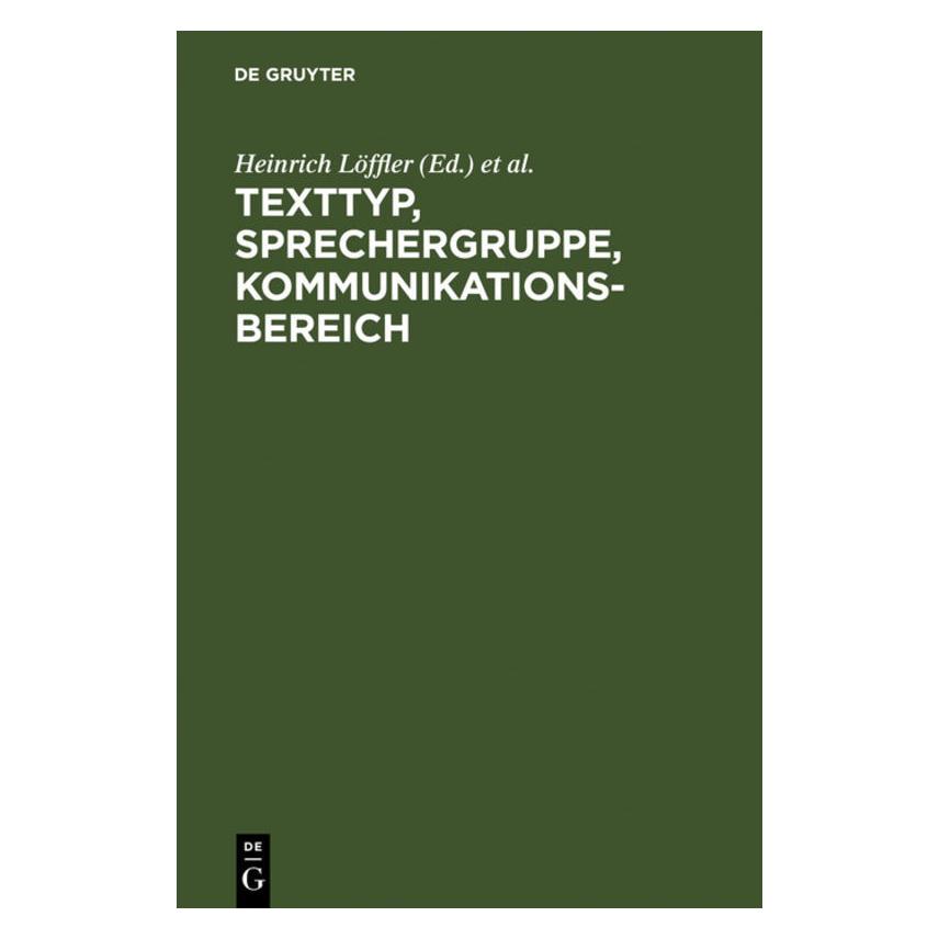 De Gruyter Texttyp, Sprechergruppe, Kommunikations (Deutsch, Hardcover, Bernhard Kelle, Heinrich Löffler, Karlheinz Jakob) (67761578)