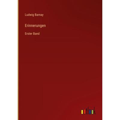 Erinnerungen, Gebundene Ausgabe von Ludwig Barnay, Outlook, 978-3-368-55583-2