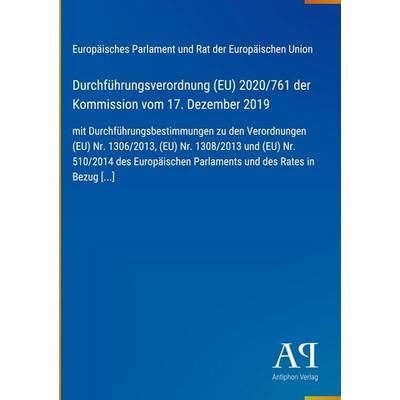 Durchführungsverordnung (EU) 2020/761 der Kommission vom 17. Dezember 2019, Gebundene Ausgabe von Europäisches Parlament und Rat der Europäischen