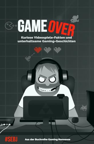 Sebastian Jäger - Game Over: Kuriose Videospiele-Fakten und unterhaltsame Gaming-Geschichten Aus der Buch-Reihe Gaming Nonsense (Gaming Nonsense - Die Bücher-Serie rund um Videospiele) - Preis vom 09.10.2026 07:28:09 h