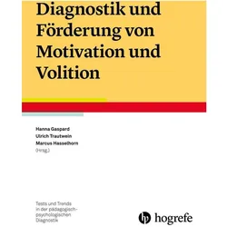 Diagnostik und Förderung von Motivation und Volition, Fachbücher von Marcus Hasselhorn, Hanna Gaspard, Ulrich Trautwein