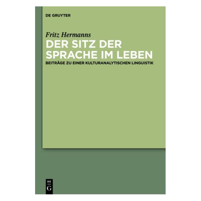 De Gruyter Der Sitz der Sprache im Leben (Deutsch, Hardcover, Angelika Linke, Fritz Hermanns, Heidrun Kämper, Martin Wengeler) (7226922)