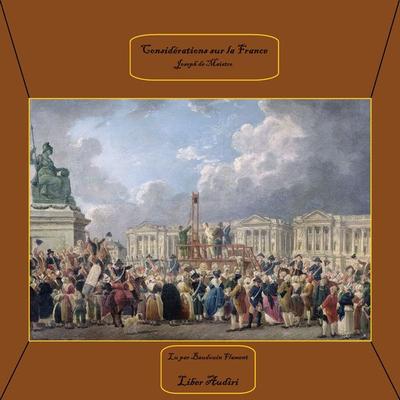 Considérations Sur La France - Joseph de Maistre, Audio, 4067248224731