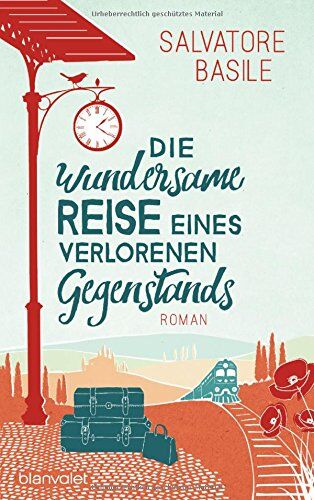 Salvatore Basile - Die wundersame Reise eines verlorenen Gegenstands: Roman - Preis vom 30.09.2026 09:01:18 h