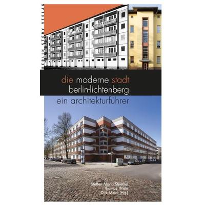 Die moderne Stadt Berlin-Lichtenberg, Taschenbuch von Bezirksamt Lichtenberg Berlin – Museum im Stadthaus, Berlin Story Verlag GmbH, 978-3-95723-107-9