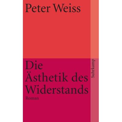 Die Ästhetik des Widerstands, Taschenbuch von Peter Weiss, Suhrkamp, 978-3-518-45688-0