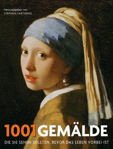 Stephen Farthing - 1001 Gemälde: die Sie sehen sollten, bevor das Leben vorbei ist. Ausgewählt und vorgestellt von 83 Künstlern, Kuratoren, Kunstkritikern und Sammlern - Preis vom 17.10.2026 19:25:27 h