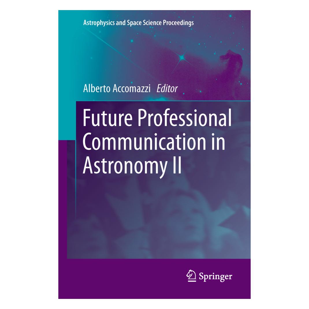 Springer Future Professional Communication in Astronomy II (Englisch, Softcover, Alberto Accomazzi) (55523086)
