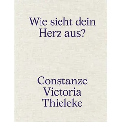 Constanze Victoria Thieleke: Wie sieht dein Herz aus?, Fachbücher von Philipp Schreiner