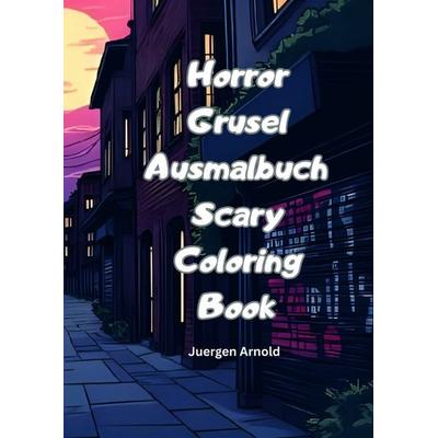 Horror Scary Coloring Book, Taschenbuch von Jürgen Arnold, Epubli, 978-3-8197-8000-4