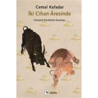 Iki Cihan Aresinde, Taschenbuch von Cemal Kafadar, Metis Yayincilik