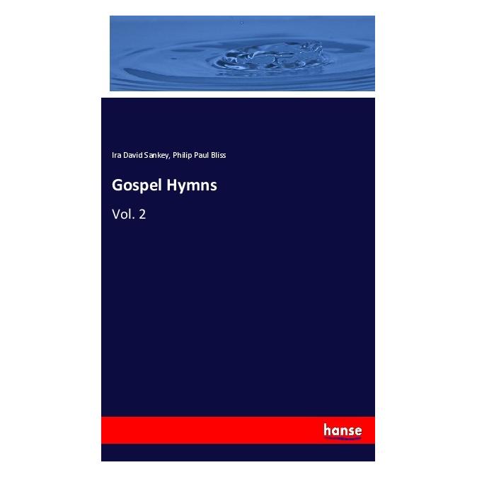 Hansebooks Gospel Hymns (Englisch, Softcover, Ira David Sankey, Philip Paul Bliss) (56038106)