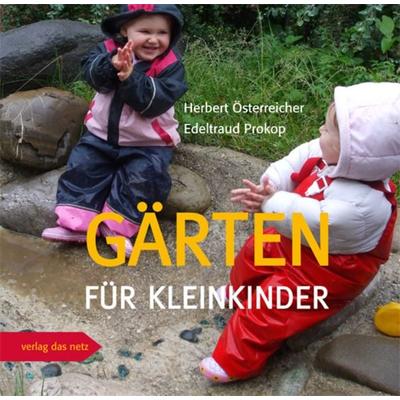 Gärten für Kleinkinder, Taschenbuch von Herbert Österreicher,Edeltraud Prokop, Verlag das Netz, 978-3-86892-035-2