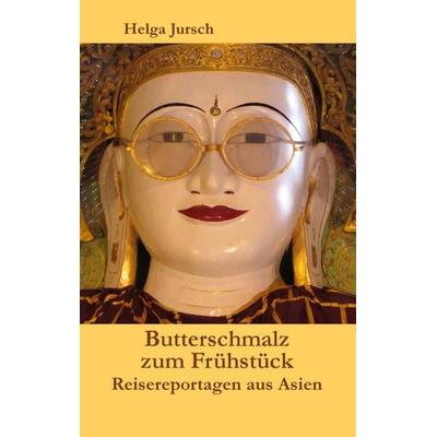 Butterschmalz zum Frühstück, Taschenbuch von Helga Jursch, BoD – Books on Demand, 978-3-7347-5947-5
