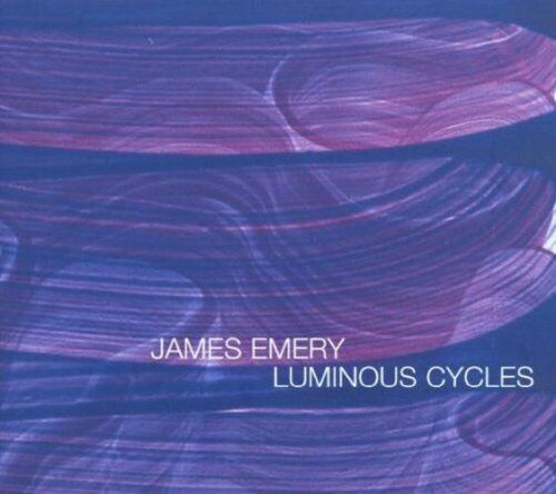 James Emery - LUMINOUS CYCLES - Preis vom 18.10.2026 15:28:09 h
