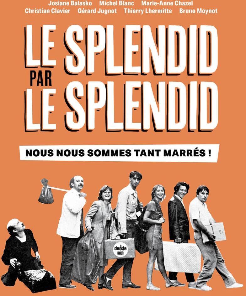 Josiane Balasko - Le Splendid par Le Splendid : nous nous sommes tant marrés ! - Preis vom 09.10.2026 07:28:09 h