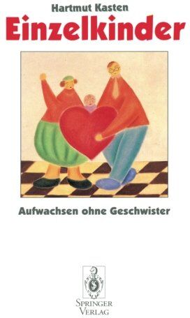 Hartmut Kasten - Einzelkinder: Aufwachsen ohne Geschwister (German Edition) - Preis vom 09.10.2026 07:28:09 h