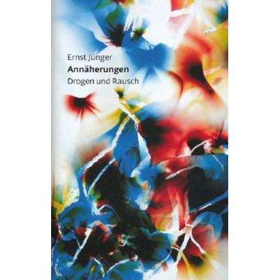 Annäherungen, Gebundene Ausgabe von Ernst Jünger, Klett Cotta, 978-3-608-93841-8