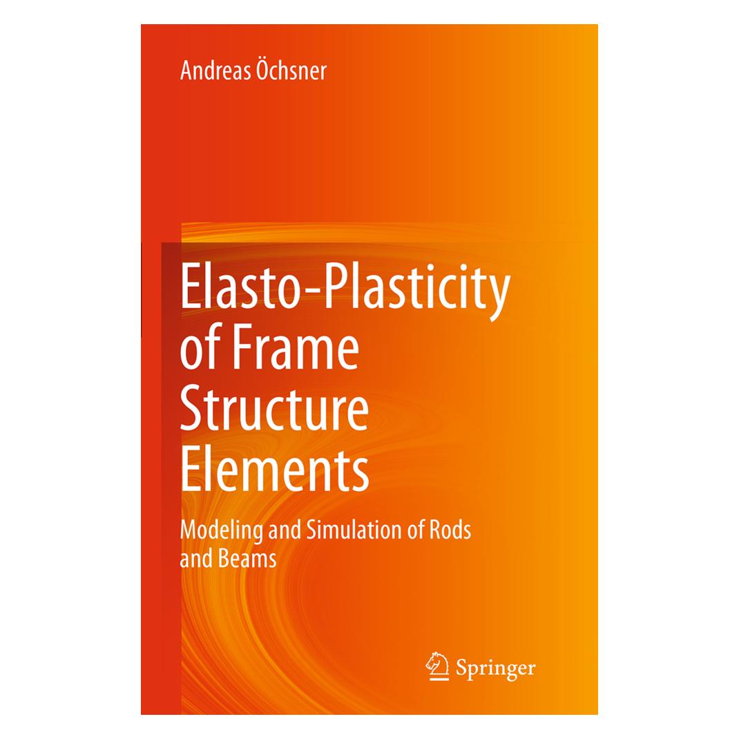 Springer Elasto-Plasticity of Frame Structure Elements (Englisch, Softcover, Andreas Öchsner) (35153453)