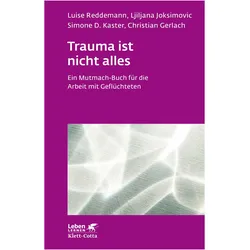 Trauma ist nicht alles, Fachbücher von Luise Reddemann