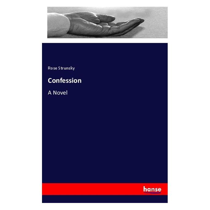 Hansebooks Confession (Englisch, Softcover, Rose Strunsky) (57141008)
