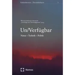 Un/Verfgbar, Fachbücher von Wissenschaftliches Netzwerk 'Soziologie des Un, Verfügbaren'