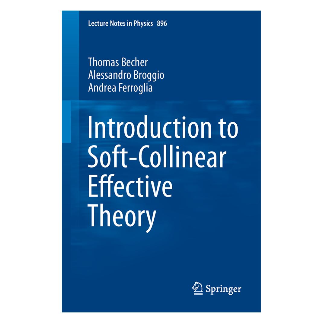Springer Introduction to Soft-Collinear Effective Theory (Englisch, Softcover, Alessandro Broggio, Andrea Ferroglia, Thomas Becher) (55575658)