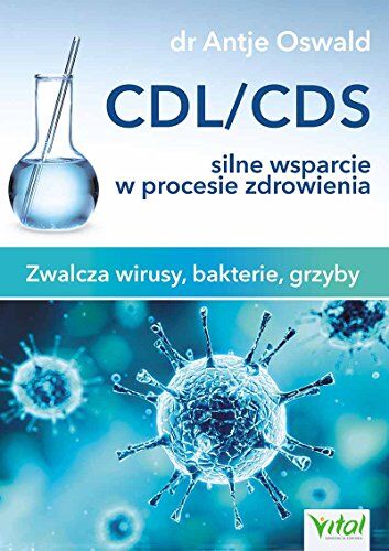 Antje Oswald - CDL/CDS silne wsparcie w procesie zdrowienia: Zwalcza wirusy, bakterie i grzyby - Preis vom 10.10.2026 11:48:34 h