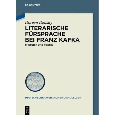 Literarische Fürsprache bei Franz Kafka, Gebundene Ausgabe von Doreen Densky, De Gruyter, 978-3-11-065634-3
