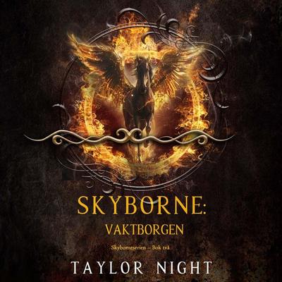 Skyborne: Vaktborgen (Skyborneserien – Bok två) - Taylor Night, Audio, 9798341591127