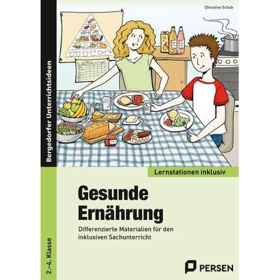Gesunde Ernährung, Taschenbuch von Christine Schub, Persen Verlag in der AAP Lehrerwelt GmbH, 978-3-403-23361-9