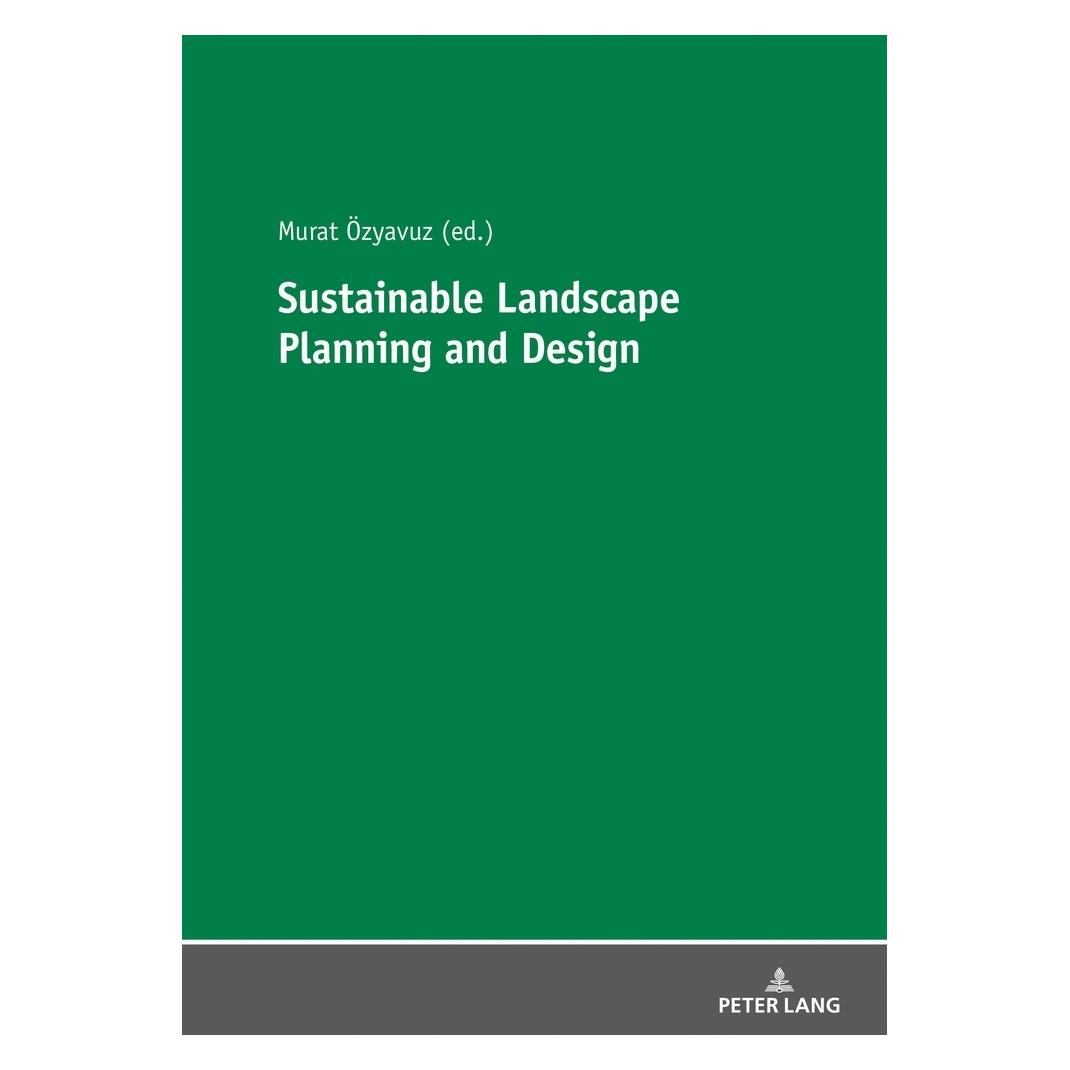 Peter Lang Sustainable Landscape Planning and Design (Englisch, Softcover, Murat Özyavuz) (56020017)
